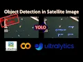 How to Use YOLO for Object Detection in Satellite Imagery Beginners Tutorial