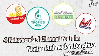 4 recommended youtube channels for watching anime and donghua with indonesian subtitles