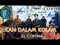 Ikan Dalam Kolam - El Corona  (LIVE Cover BY ONE FOR REGGAE) #ikandalamkolam#elcorona