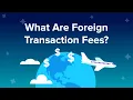 What Are Foreign Transaction Fees