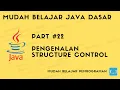 Mudah Belajar Java - Pengenalan Structure Control
