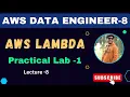8 AWS Lambda practical lab-1 AWS Data Engineer