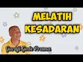 Download Lagu Guruji Gede Prama | MELATIH KESADARAN @Desain Kehidupan