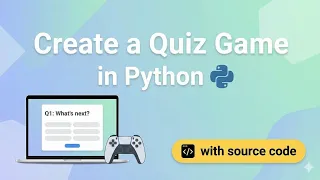 Python Project Idea - Create Your Own Quiz Game Easily