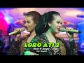 Download Lagu Ririn ft. Angel - LORO ATI 2 ✨ KUSUMAWARDHANI \u0026 HAMONGROSO