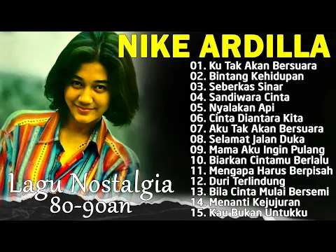 Download MP3 Nike Ardilla Full Album The Best || Lagu Lawas || Indonesia Tahun 80an | Ku Tak Akan Bersuara