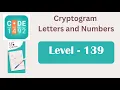 Cryptogram Level 139 Cryptogram Letters and Numbers Answers