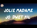 Joé Dwet Filé - Jolie madame (Lyrics)
