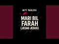 Lagu Mari Bil Farah (Jedag Jedug)