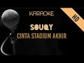 Download Lagu Souqy - Cinta Stadium Akhir | HD Karaoke