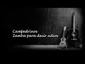 Campedrinos, Zamba para decir adios (LETRA)