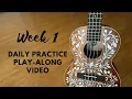 Beginner Ukulele Practice Play-Along Week 1 C Chord Strumming Routine
