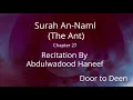 Download Lagu Surah An-Naml (The Ant) Abdulwadood Haneef  Quran Recitation