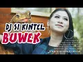 Download Lagu DJ SI KINTEL BUWEK - Shelly Rossi (Remix) By DJ Suhadi Official