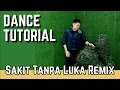 Lagu TUTORIAL | Sakit Tanpa Luka Remix | LINE DANCE | Beginner | Heru Tian