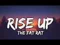 Download Lagu The Fat Rat - Rise Up [Lyrics Video]