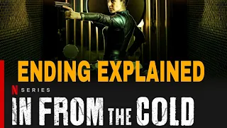 in from the cold ending explained in from the cold season 1 ending explained