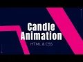 Candle Animation HTML CSS Animations