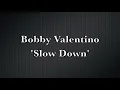 Bobby Valentino - Slow Down