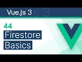 - Firestore Basics