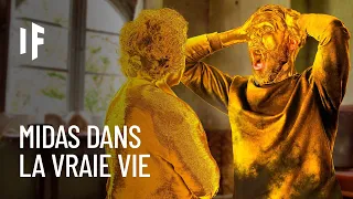 Et si tout ce que vous touchiez devenait de l'or ?