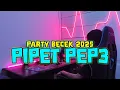 Download Lagu PARTY BECEK🌴PIPET PEP3😂🔥_REMIX VIRAL TERBARU 2025