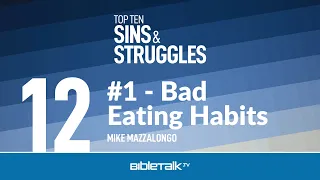 #1 - Bad Eating Habits