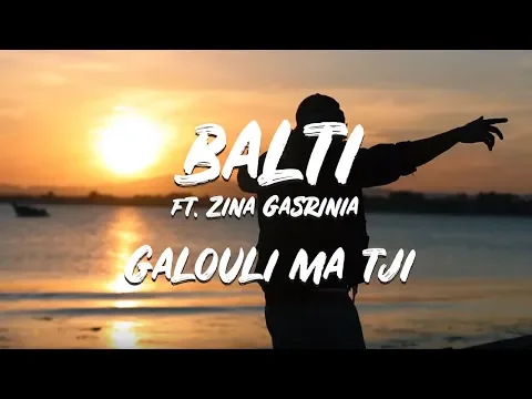 Download MP3 Balti ft. Zina Gasrinia - Galouli Ma Tji (Jugni Ji Remix)