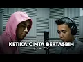 Download Lagu Ketika Cinta Bertasbih (Cover) - Furqan Fawwaz \u0026 Aiman Sidek | Arab + Malay