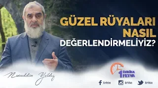 Güzel rüyaları nasıl değerlendirmeliyiz?