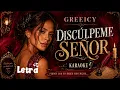 Greeicy - Discúlpeme Señor | (Letra)