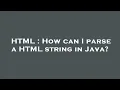 HTML How can I parse a HTML string in Java