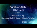 Download Lagu Surah An-Nahl (The Bee) Mohmoud Khalil Al-Hussary (Warsh A'n Nafi'a)  Quran Recitation