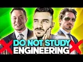 Why you should NOT study Engineering