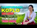 Lagu KUMPULAN CAMPURSARI DANGDUT JAWA KOPLO PALING MANTAP TOMBO KANGEN