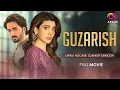 Download Lagu Guzarish | Full Film | Danish Taimoor, Urwa Hocane, Saba Faisal | A Heart Touching Story
