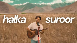 Ye Jo Halka Halka Suroor Hai - Siddharth Slathia