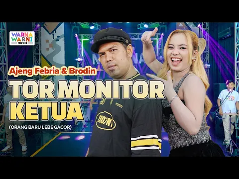 Video Thumbnail: TOR MONITOR KETUA | ORANG BARU LEBE GACOR (KOPLO) - AJENG FEBRIA & BRODIN ft. OM NIRWANA