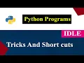 IDLE Tricks and Shortcuts Python Tutorials