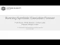 Running Symbolic Execution Forever