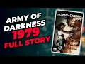 Ash Is Back Baby Army Of Darkness 1979 FULL STORY Haunted By Deadites The Necronomicon More