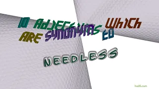 needless - 10 adjectives synonym of needless sentence examples