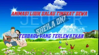 Download SHEILA ON7 YANG TERLEWATKAN ANIMASI LIRIK GALAU TINGKAT DEWA COVER FELIX IRWAN MP3