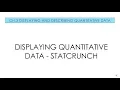 Applied Stats 3 5 Displaying Quantitative Data - StatCrunch