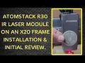 Atomstack R30 Infra-red Module Installation and First Impression Review