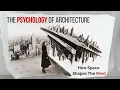 Architectural Psychology - How Spaces Shape The Mind