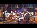 Download Lagu Playlist 1 Hours Loving Caliber Acoustic Love Songs Compilation
