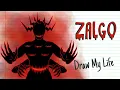 ZALGO Draw My Life