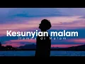 Download Lagu Kesunyian Malam 🌙 Lagu Sedih yang Menemani Saat Hati Terluka