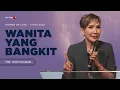 Download Lagu Wanita yang Bangkit - Ev. Indri Pardede | 02/05/23 | Women of Love